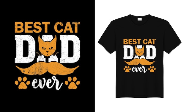 Vector best cat dad ever father's day tshirt design