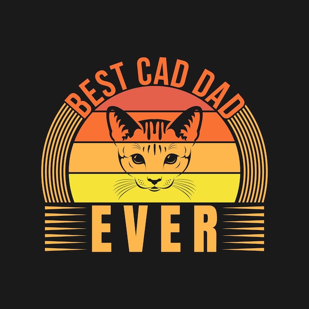 Vettore best cat dad ever t shirt design vintage t shirt design typography t shirt design