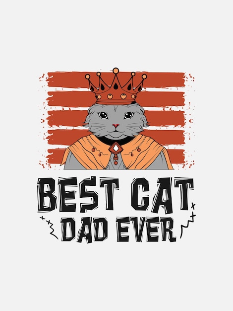 Vector best cat dad ever tshirt design