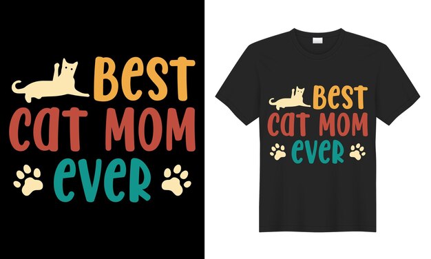 Vector best cat mom ever quote style art tshirt design