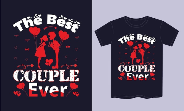 The Best Couple Ever  Valentine T Shirt