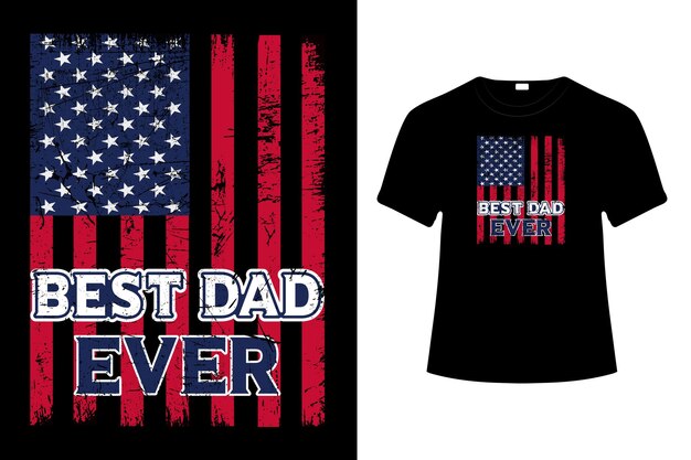 Vector best dad ever tshirt design father tshirt design