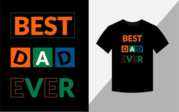 Best dad ever Tshirt design Tshirt design