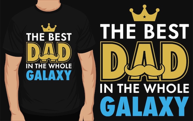 Best dad or father's day typographic tshirt design