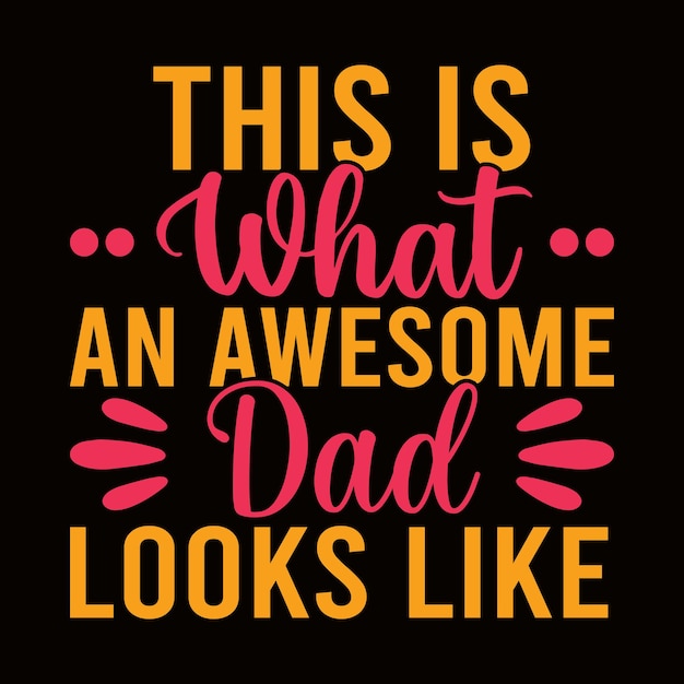 Best Dad, Father's t shirt design