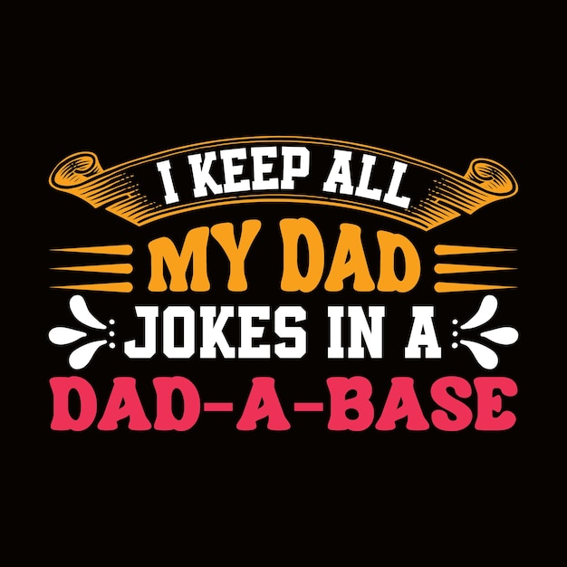 Best Dad, Father's t shirt design