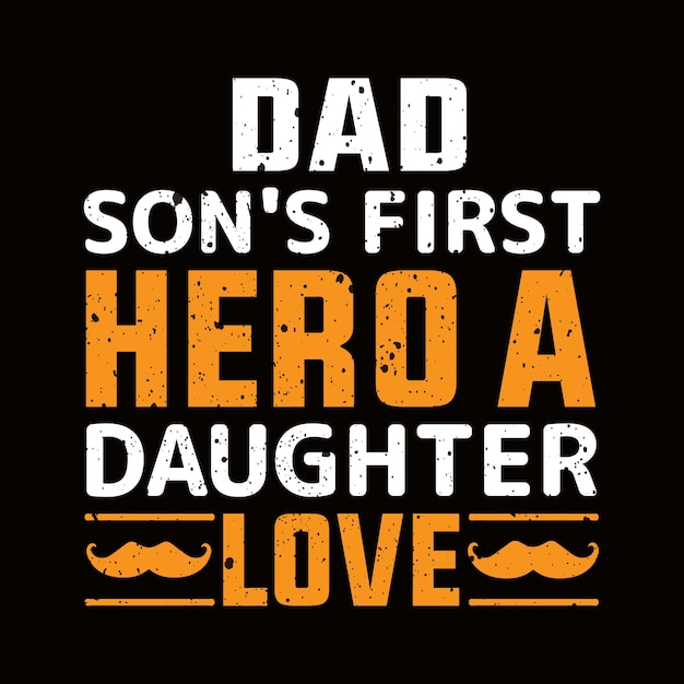 Best dad, father's t shirt design