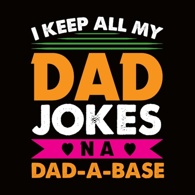 Best dad, father's t shirt design