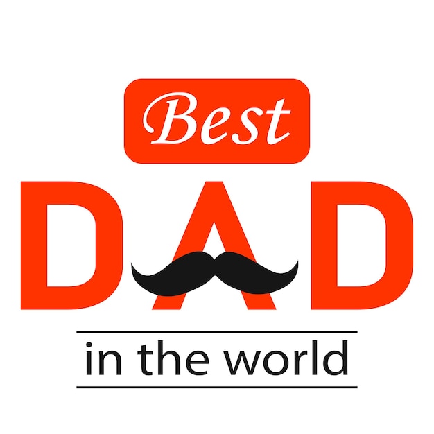 Best dad in the world banner father day greeting