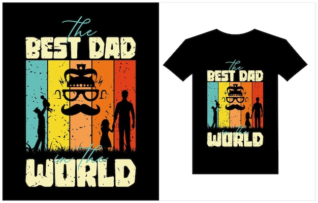 The best dad in the world t shirt design illustration fathers day typography vintage t shirt design