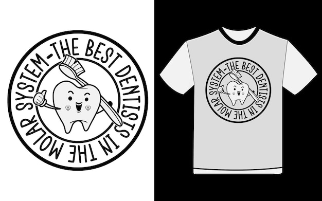 The Best Dentists In The Molar System Tshirt