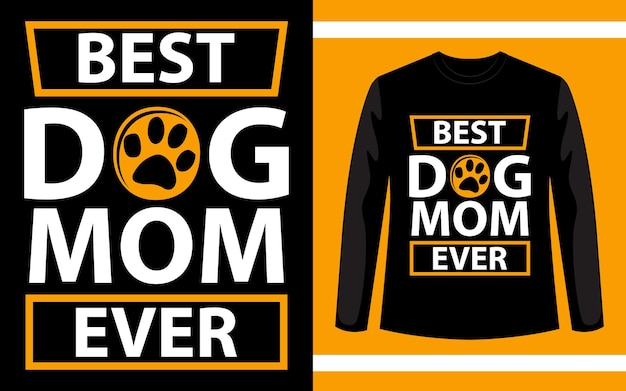 Miglior cane mamma mai tipografia tshirt design