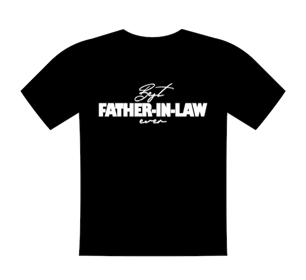 Best fatherinlaw ever T shirt lettering greeting print template Gift for fatherinlaw birthday saying for tshirt sweatshirt wear Vector isolated illustration