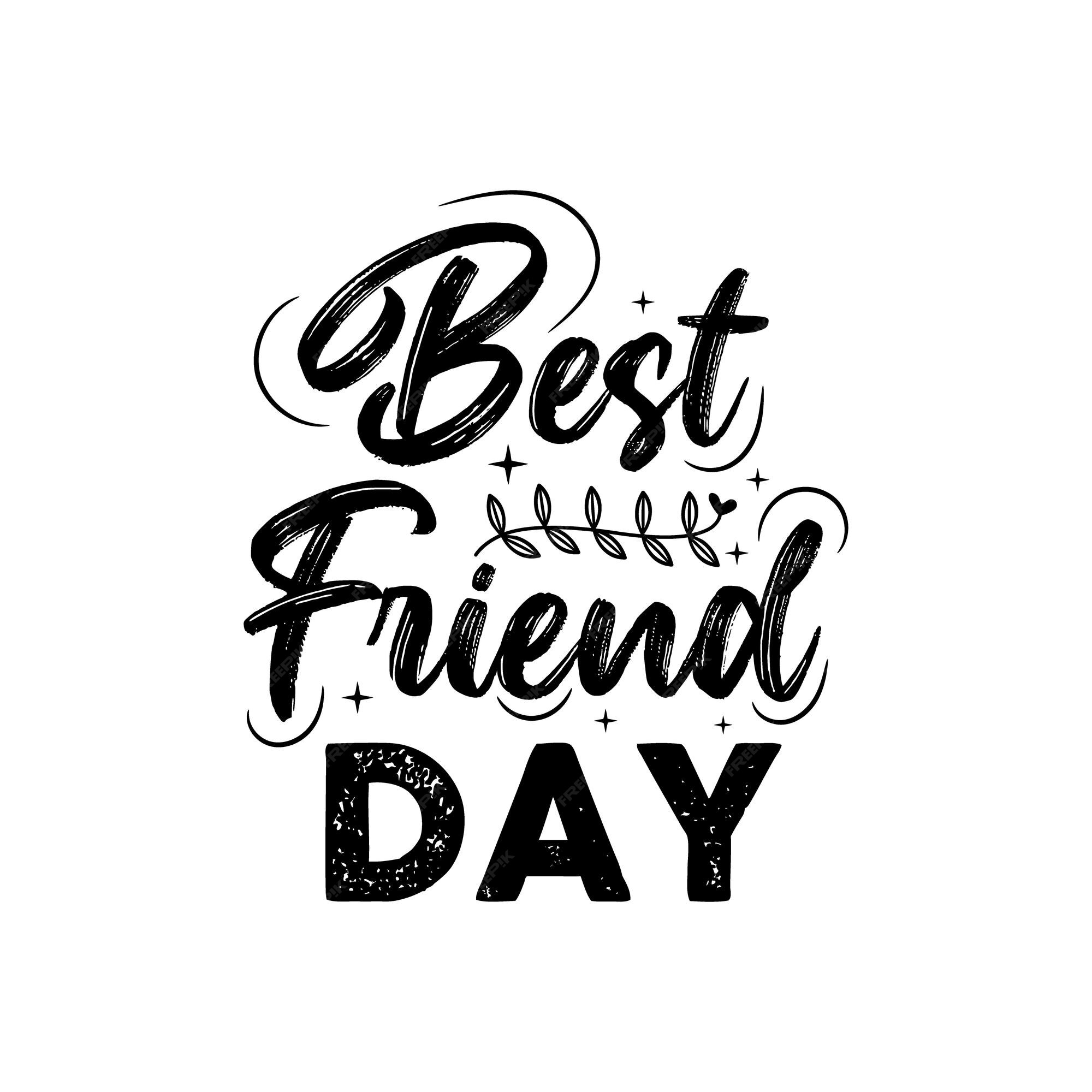 Premium Vector Best friend day friendship day typography quotes