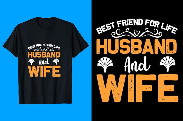 Vector best friend for life husband and wife t shirt design