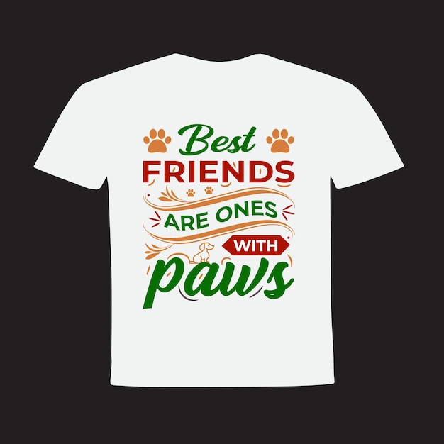 Лучшие друзья - это те, у кого лапы типографика дизайн футболки
