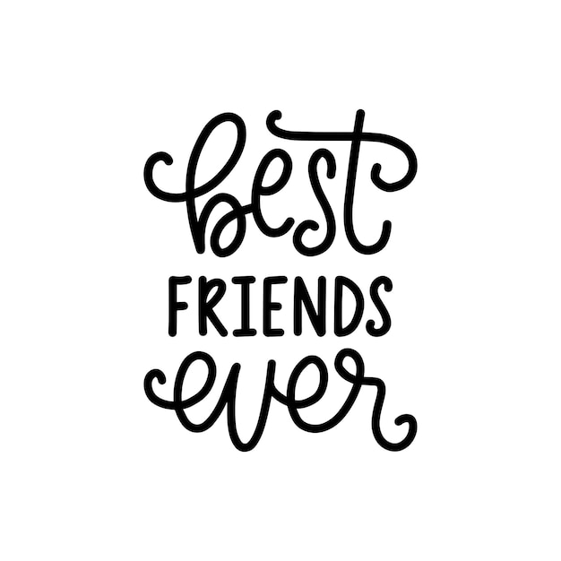 Best Friends Ever hand lettering Vector calligraphic design for Friendship Day greeting cardfestive poster etc