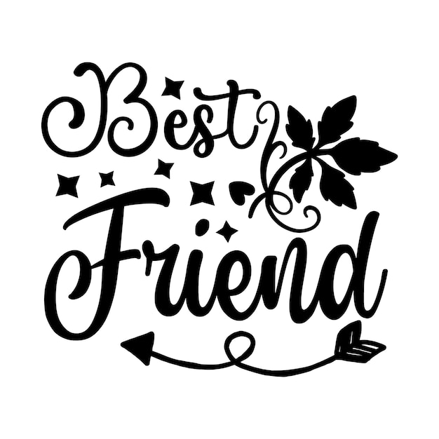 Best friends Svg Design Best friends Quotes design