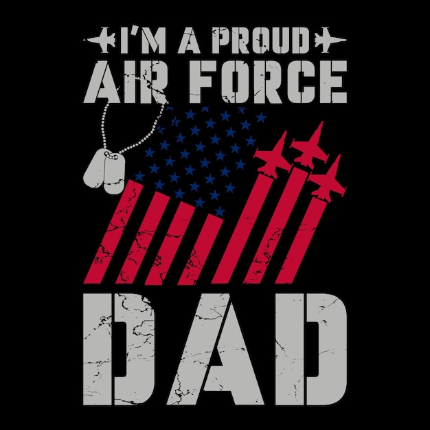 Best gift for dad - i am a proud air force dad