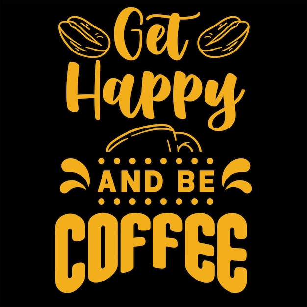 Vector best happy coffee t shirt design vector