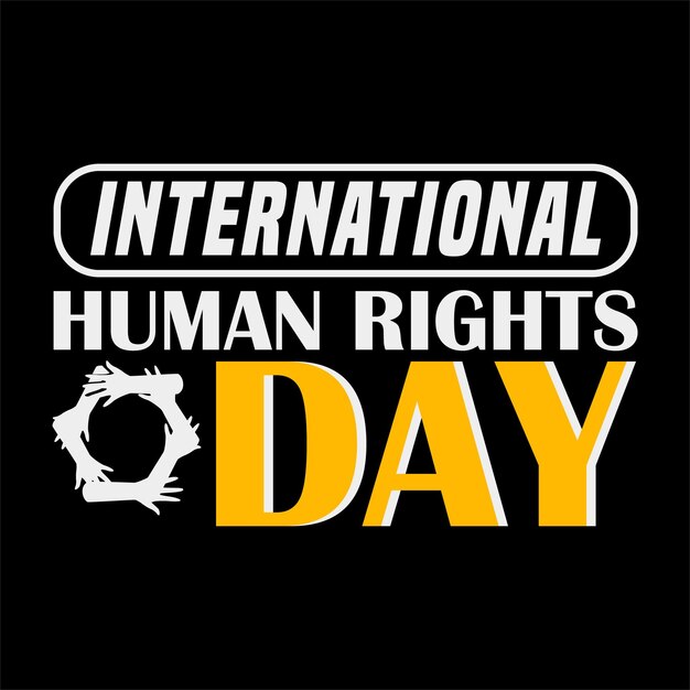 Vector best happy human rights day t shirt design vector