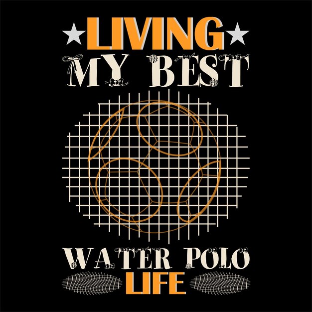 Vector best happy waterpolo t shirt design vector