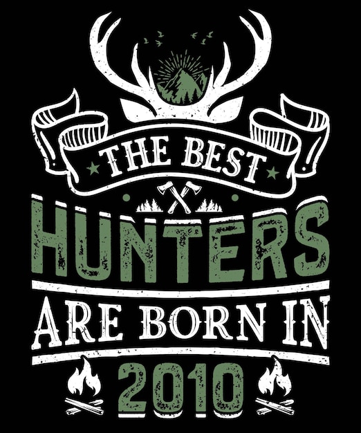 Vector the best hunters are born in 2010 design