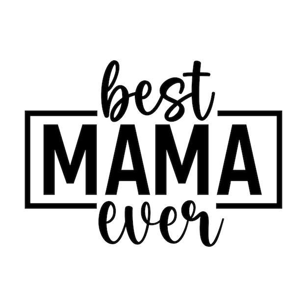 Best mama ever