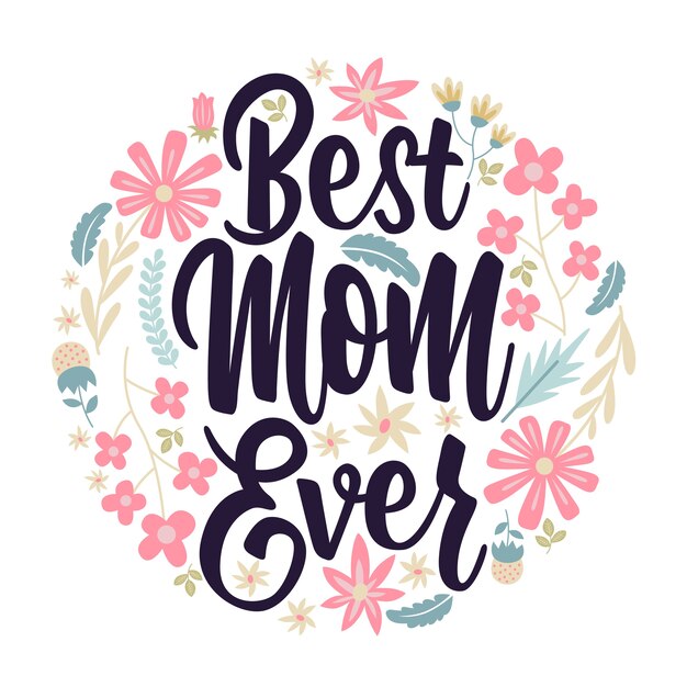 Best Mom Ever Card Lettering