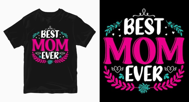 최고의 엄마 이제까지 어머니의 날 티셔츠 디자인