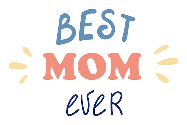 Best mom ever motivational quote for happy mother's day