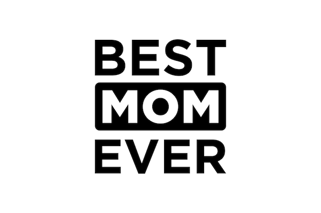 Best Mom ever tshirt design vector