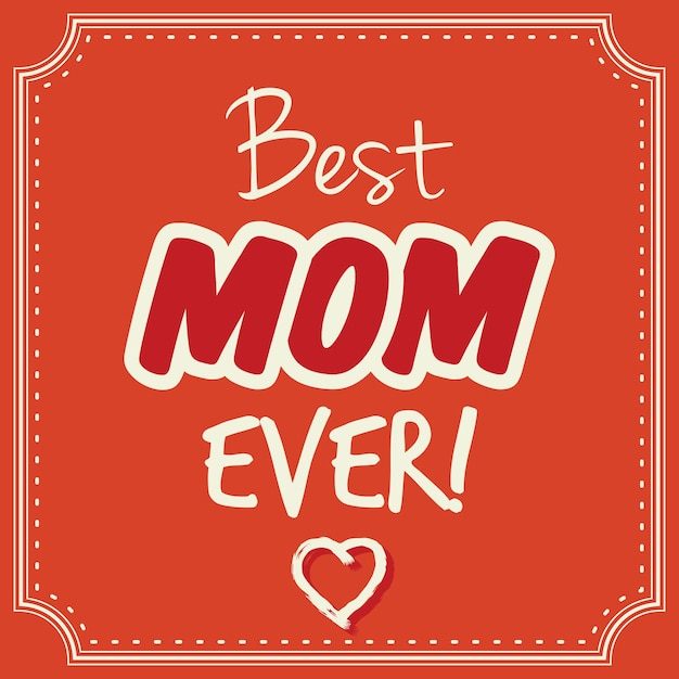 Best mom ever vector card