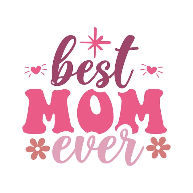 BEST MOM EVER ベクトル画像