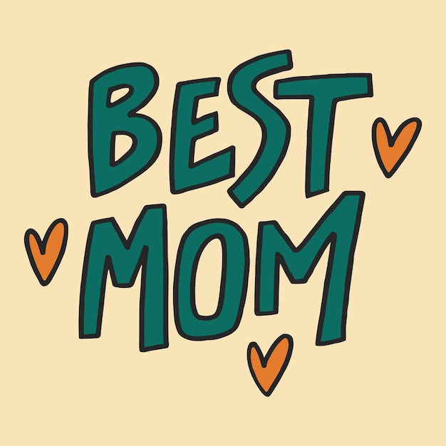 Best mom handdrawn quote