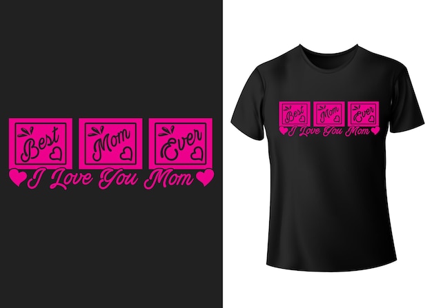 Best mom Happy mothers day t shirt design