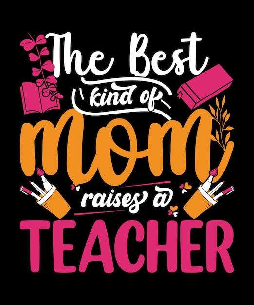 The best mom mothers day quote t-shirt design template vector