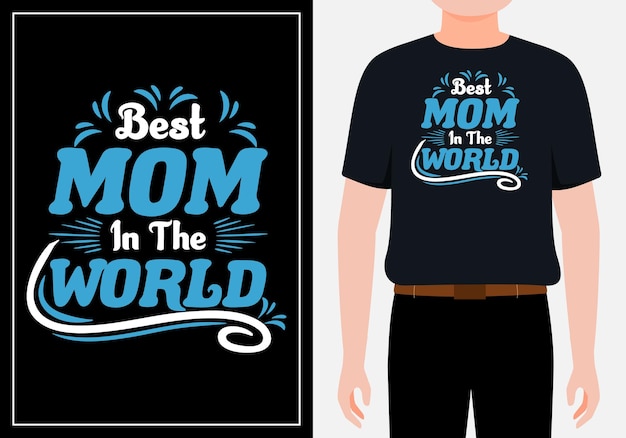 Vector best mom in the world lettering mom quote for print card and tshirt premium vector