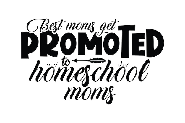 Best moms get promoted to homeschool moms