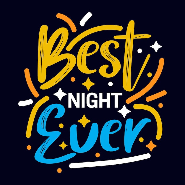 Best Night Ever 타이포그래피 동기 부여 인용 디자인