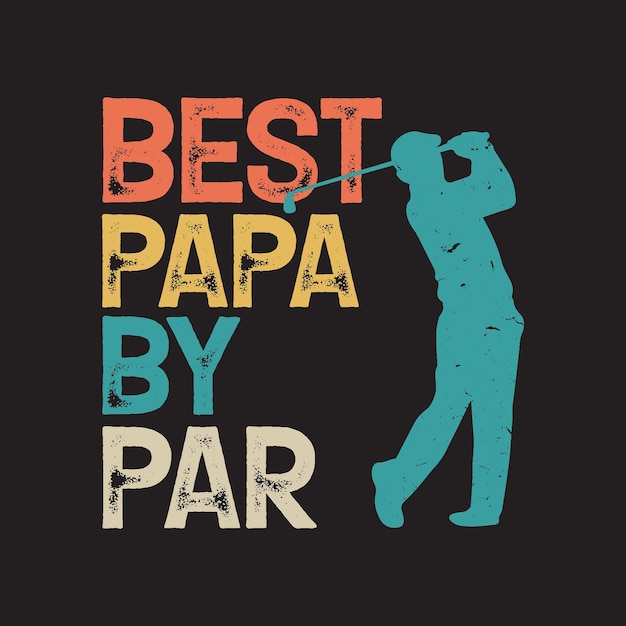 Vettore miglior papà by par tshirt design vector sfondo nero vintage