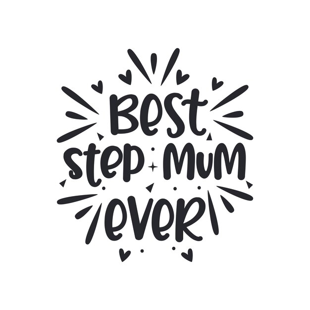 Vector best step mum ever mother39s day design for stepmom