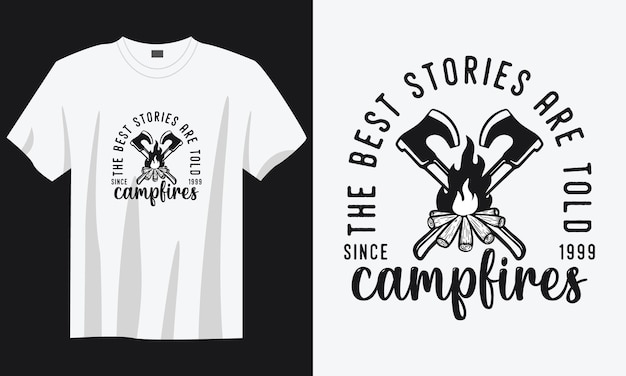 The best stories told on campfire vintage typography retro camping slogan tshirt design illustration