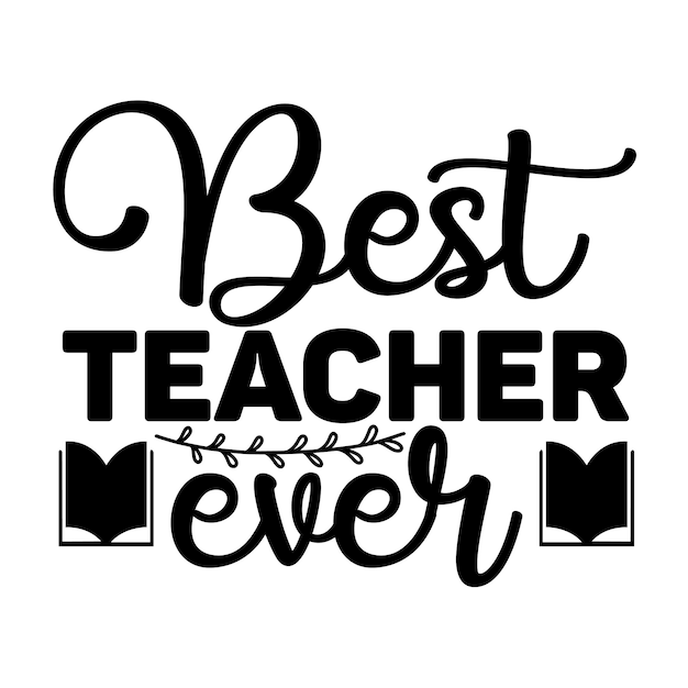 Vector best teacher ever svg design