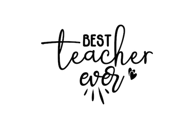 Best Teacher Ever SVG