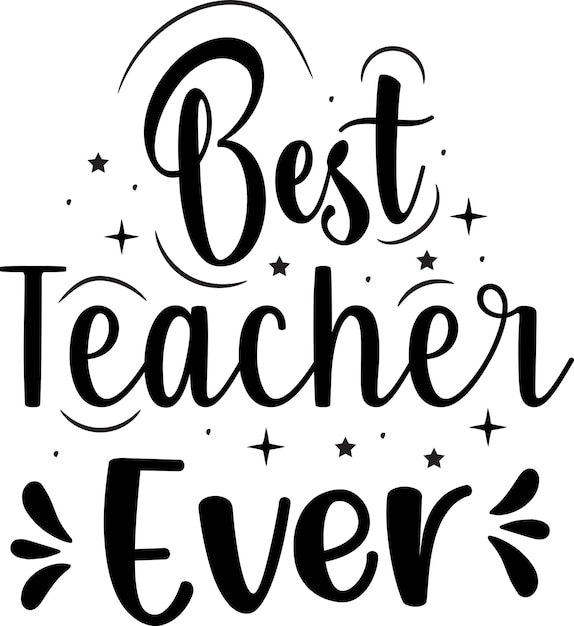 Vector best teacher ever typography quotes