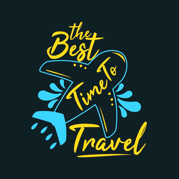 The best time to travel