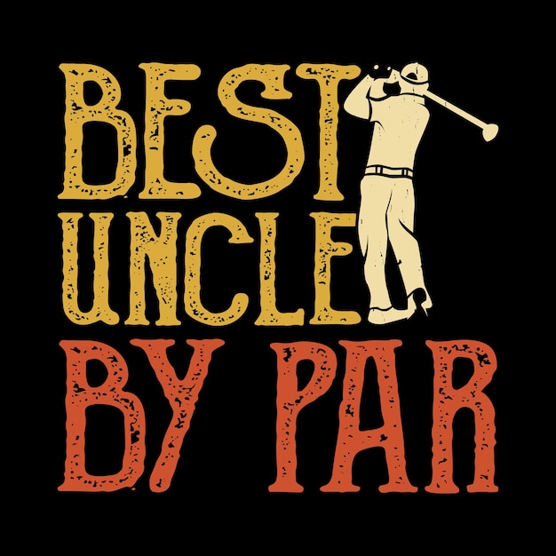 Vettore best uncle by par giocatori di golf divertenti golfer retro vintage golfing tshirt design