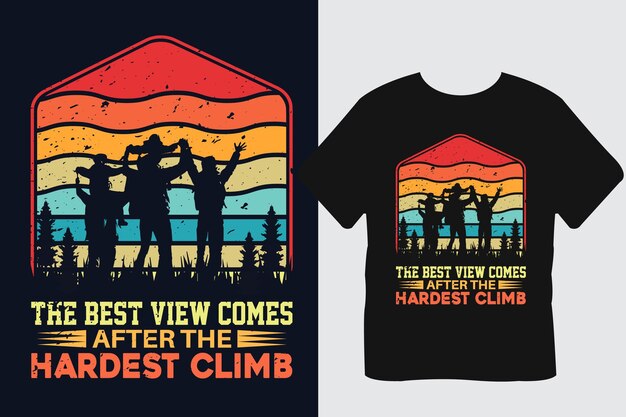 The Best View Comes After The Hardest Climb T-Shirt Design