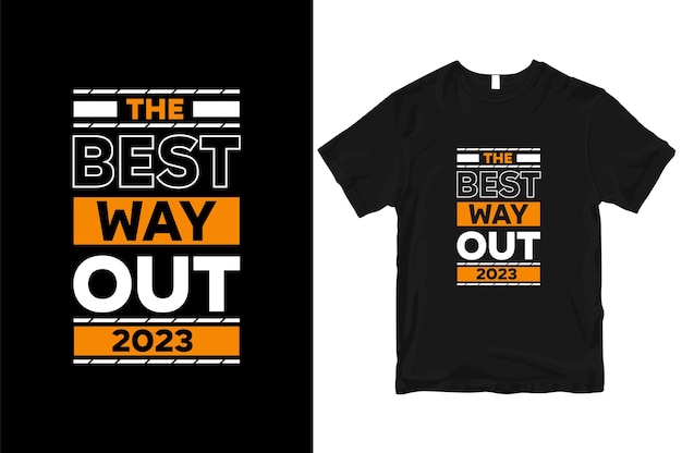 The best way out stylish and  perfect typography t shirt Design